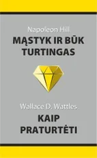 Mąstyk ir būk turtingas. Kaip praturtėti