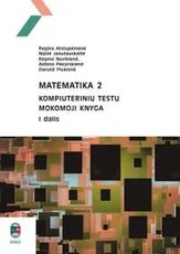 Matematika 2. Kompiuterinių testų mokomoji knyga, I d.