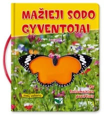 Mažieji sodo gyventojai. Su liečiamaisiais paviršiais