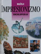 Mažoji impresionizmo enciklopedija — enciklopedijos-zinynai