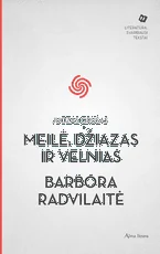 Meilė, džiazas ir velnias. Barbora Radvilaitė