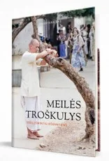 Meilės troškulys. Vedų išmintis ieškantiems