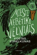 Mieste nebetiki velniais