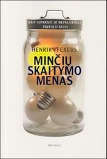 Minčių skaitymo menas. Kaip suprasti ir nepastebimai paveikti kitus