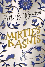 MIRTIES KĄSNIS. Pirmoji Agatos Reizin byla. Sveiki atvykę į idilišką Anglijos kaimą, kuriame gyva Agathos Christie dvasia!