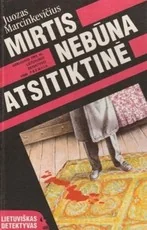 Mirtis nebūna atsitiktinė — detektyvai-trileriai
