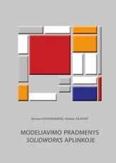 Modeliavimo pradmenys SolidWorks aplinkoje — kompiuterija-ir-informacines-technologijos