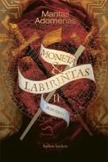 MONETA & LABIRINTAS II. Intelektualus šnipų romanas