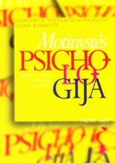 Motinystės psichologija. Metodinis leidinys aukštosioms mokykloms — psichologija