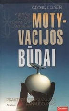 Motyvacijos būdai — asmenybes-tobulinimas