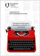 Naratyvas fikcijoje: struktūra, metodai ir principai