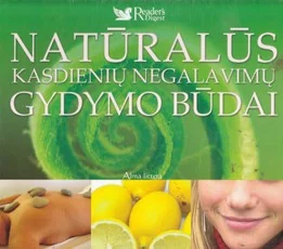 Natūralūs kasdienių negalavimų gydymo būdai — naturalioji-ir-alternatyvi-medicina