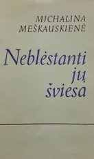 Neblėstanti jų šviesa — prisiminimai-dienorasciai