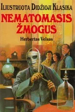 Nematomasis žmogus. Iliustruota didžioji klasika