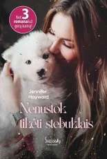 Nenustok tikėti stebuklais
