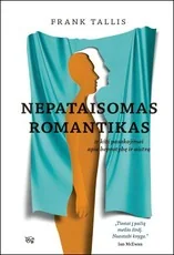 NEPATAISOMAS ROMANTIKAS ir kiti pasakojimai apie beprotybę ir aistrą