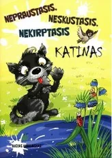 Nepraustasis, neskustasis, nekirptasis katinas — eiliuotos-pasakos