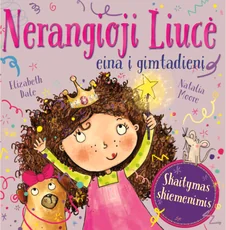 Nerangioji Liucė eina į gimtadienį. Skiemenuota pasaka