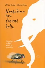 Nestokime sau skersai kelio — asmenybes-tobulinimas