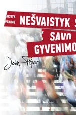 Nešvaistyk savo gyvenimo — asmenybes-tobulinimas