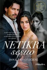 NETIKRA SESUO. Ar dėl sesers svajonės verta paaukoti jausmus vieninteliam vyrui, kurį kada nors mylėjai?