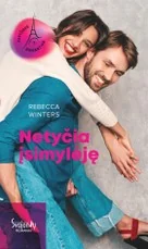 Netyčia įsimylėję. Paryžiaus romantika. Pirma knyga