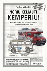 NORIU KELIAUTI KEMPERIU! Praktinis gidas: išvenk brangių klaidų ir sutaupyk tūkstančius eurų! — kelioniu-vadovai