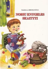 Noriu knygeles skaityti — eiliuotos-pasakos