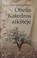 Obelis Katedros aikštėje — lietuviu-proza