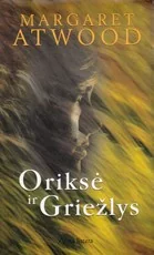 Oriksė ir Griežlys