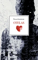 OTELAS. Radikali, savo amžių peržengusi Williamo Shakespeare’o pjesė apie mišrių rasių santuoką