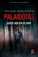 PALAIDOTAS - naujas Skandinavijos detektyvų meistro Jussi Adler-Olsen šedevras — skandinaviskas-detektyvas
