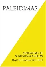 PALEIDIMAS: atsidavimo ir susitaikymo kelias
