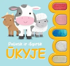 Paliesk ir išgirsk. Ūkyje