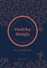 PASIEKĘ DANGŲ. Lietuvos šventieji ir palaimintieji