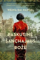 Paskutinė Šanchajaus rožė