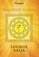 Pasmerkti sėkmei. Logikos galia