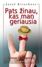 Pats žinau, kas man geriausia: menas būti egoistu — asmenybes-tobulinimas