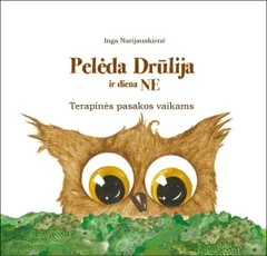 Pelėda Drūlija ir diena Ne. Terapinės pasakos vaikams