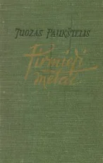 Pirmieji metai (Juozas Paukštelis) — lietuviu-proza