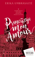Prancūzija Mon amour — kelioniu-istorijos1
