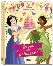 Princesė. Švęsk kaip princesė! — pasakos
