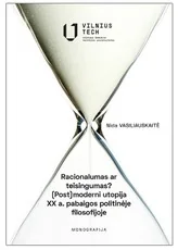 Racionalumas ar teisingumas? (Post)moderni utopija XX a. pabaigos politinėje filosofijoje