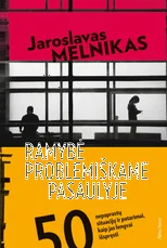 Ramybė problemiškame pasaulyje. 50 nepaprastų situacijų ir patarimai, kaip jas l engvai išspręsti