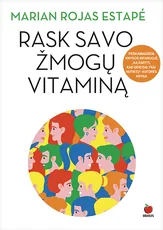 RASK SAVO ŽMOGŲ VITAMINĄ: mokslu pagrįstas imuninės sistemos stiprinimas be piliulių — asmenybes-tobulinimas