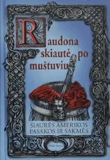 Raudona skiautė po muštuviu — pasakos