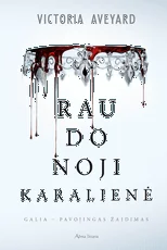 Raudonoji karalienė. 2015 metų laukiamiausia knyga, skirta „Divergentės“ ir „Bado žaidynių“ skaitytojams!
