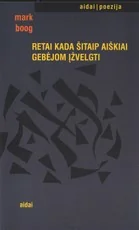 Retai kada šitaip aiškiai gebėjom įžvelgti