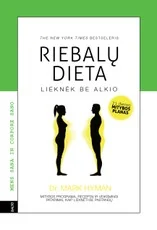 RIEBALŲ DIETA: lieknėk be alkio! Mitybos programa, receptai ir veiksmingi patarimai, kaip lieknėti be pastangų + 21 dienos MITYBOS PLANAS