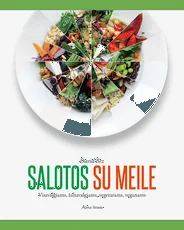 Salotos su meile. Visavalgiams, žaliavalgiams, vegetarams, veganams